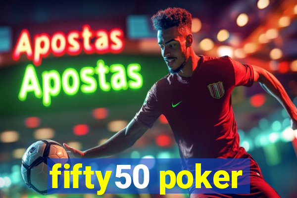 fifty50 poker