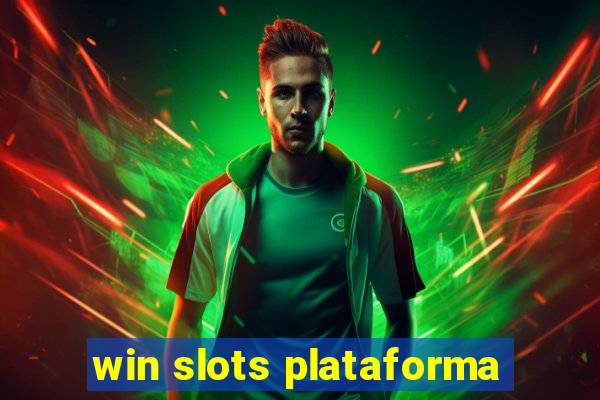 win slots plataforma