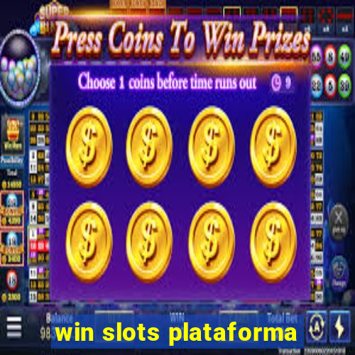 win slots plataforma