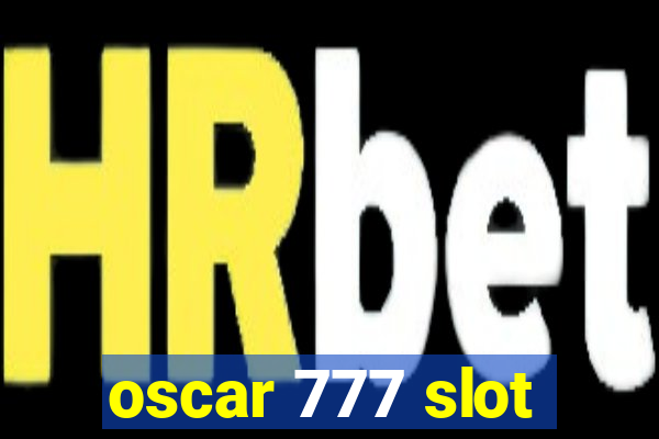 oscar 777 slot