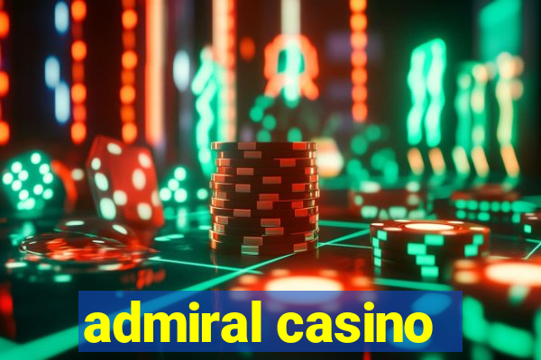 admiral casino