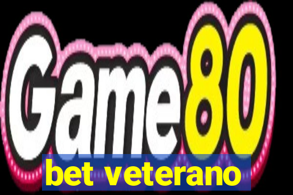 bet veterano