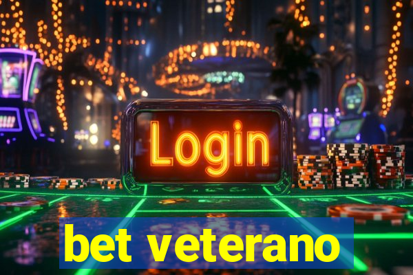 bet veterano