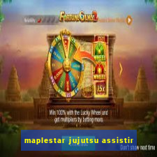 maplestar jujutsu assistir