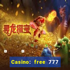 Casino: free 777 slots machine