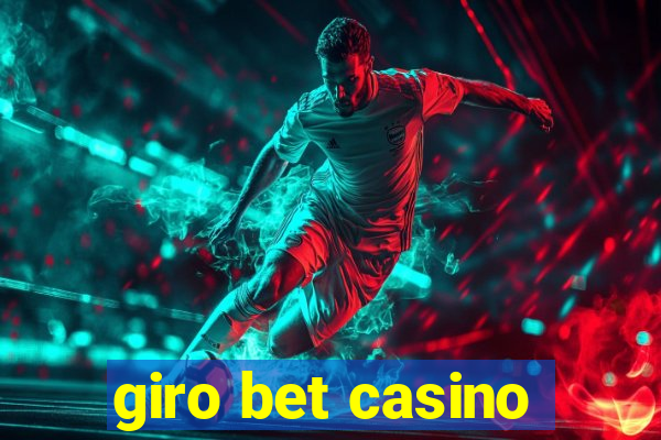 giro bet casino