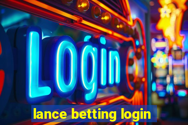 lance betting login