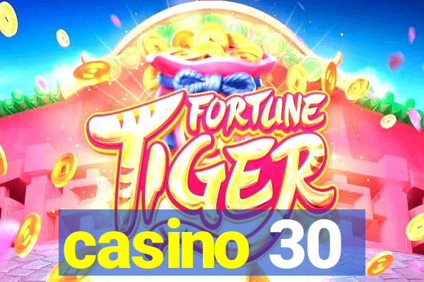 casino 30