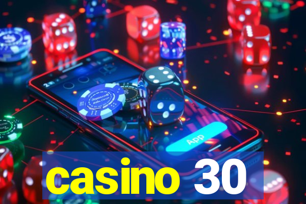 casino 30