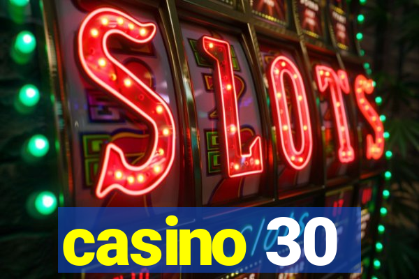 casino 30