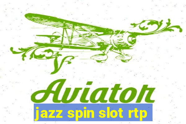 jazz spin slot rtp