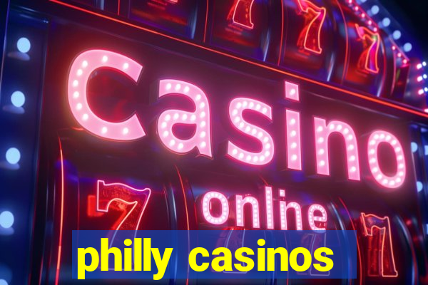 philly casinos