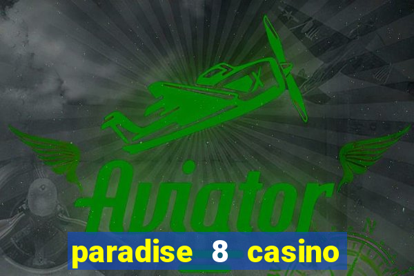 paradise 8 casino bonus codes