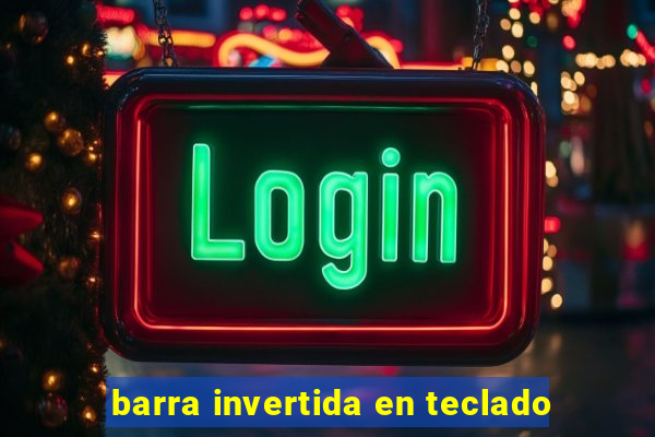 barra invertida en teclado