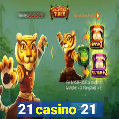 21 casino 21