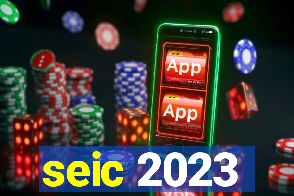 seic 2023