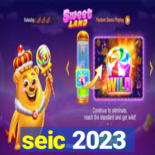 seic 2023