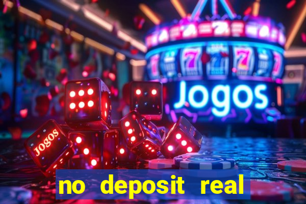 no deposit real money casino