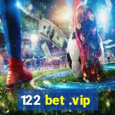 122 bet .vip