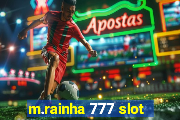 m.rainha 777 slot