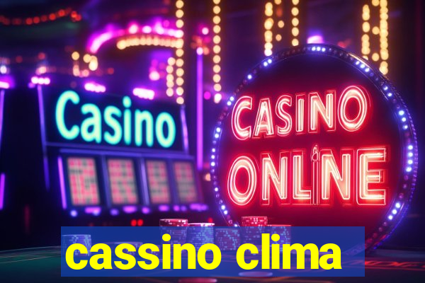 cassino clima