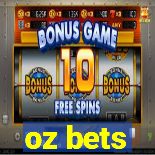 oz bets