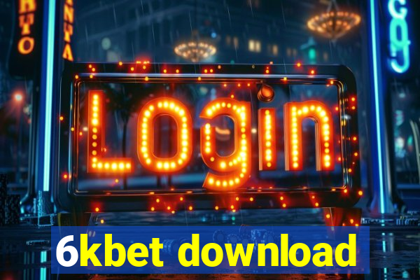 6kbet download