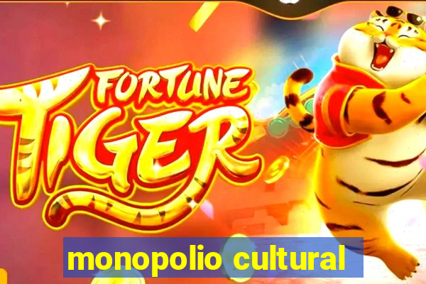 monopolio cultural