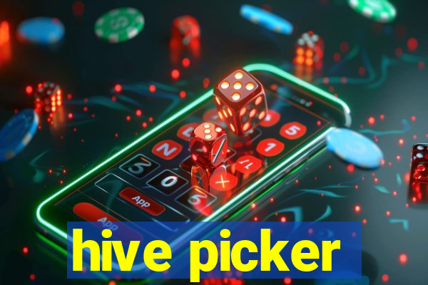 hive picker