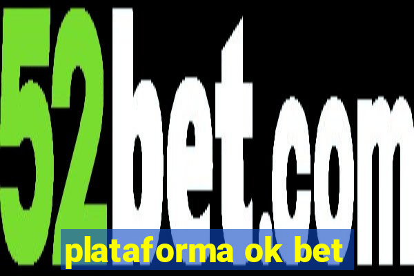 plataforma ok bet