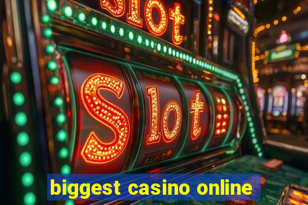 biggest casino online