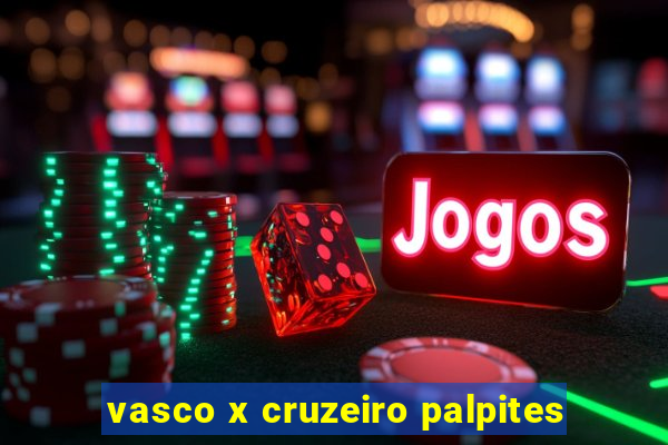 vasco x cruzeiro palpites