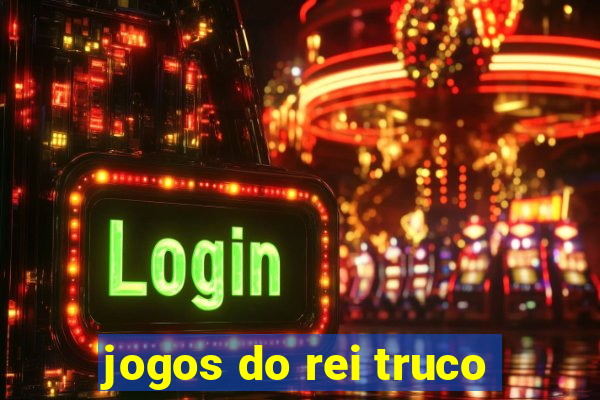 jogos do rei truco