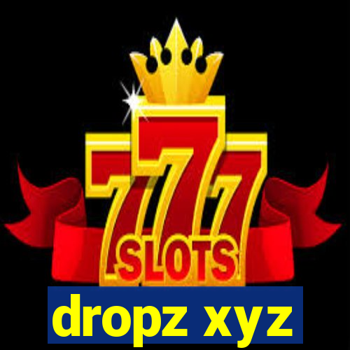 dropz xyz