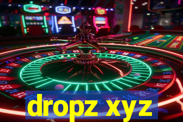 dropz xyz