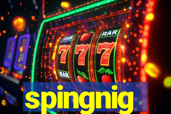 spingnig