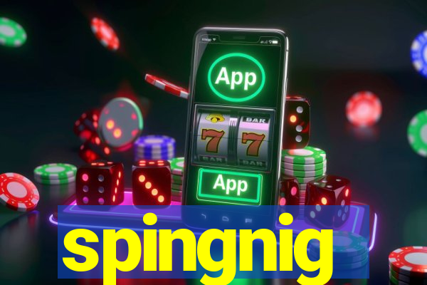 spingnig