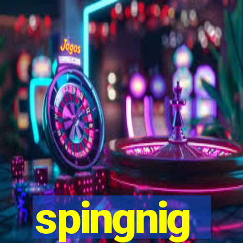 spingnig