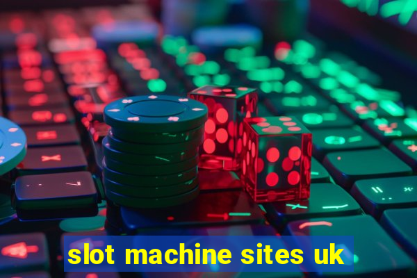 slot machine sites uk