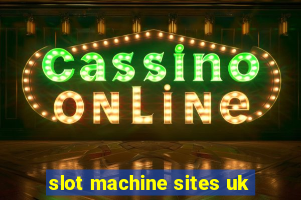 slot machine sites uk