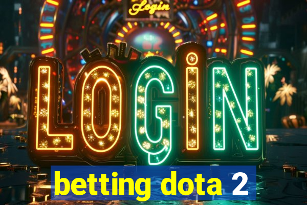 betting dota 2