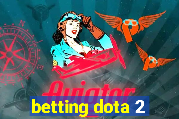 betting dota 2