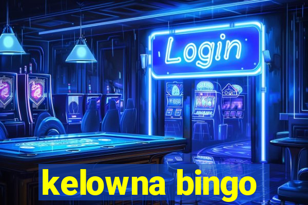 kelowna bingo