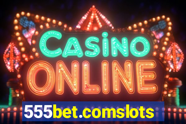 555bet.comslots