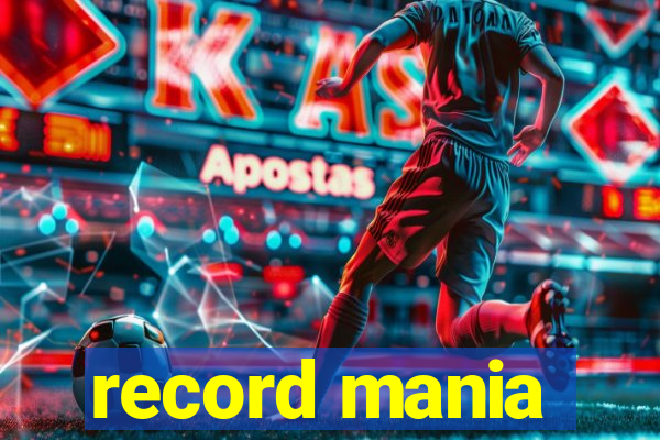 record mania