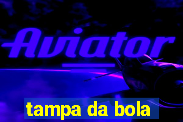 tampa da bola