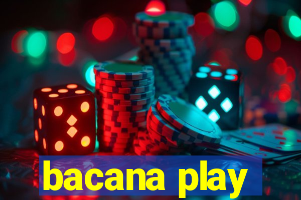 bacana play