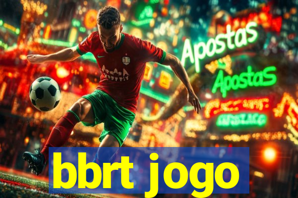 bbrt jogo