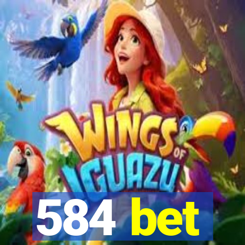 584 bet