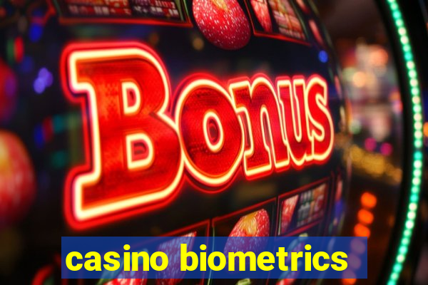 casino biometrics